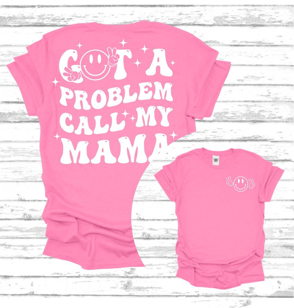 Got A Problem? Talk To My Mama | Youth Graphic Tee | Custom T-shirt | Available in Pink and Blue