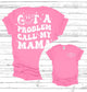 Got A Problem? Talk To My Mama | Youth Graphic Tee | Custom T-shirt | Available in Pink and Blue